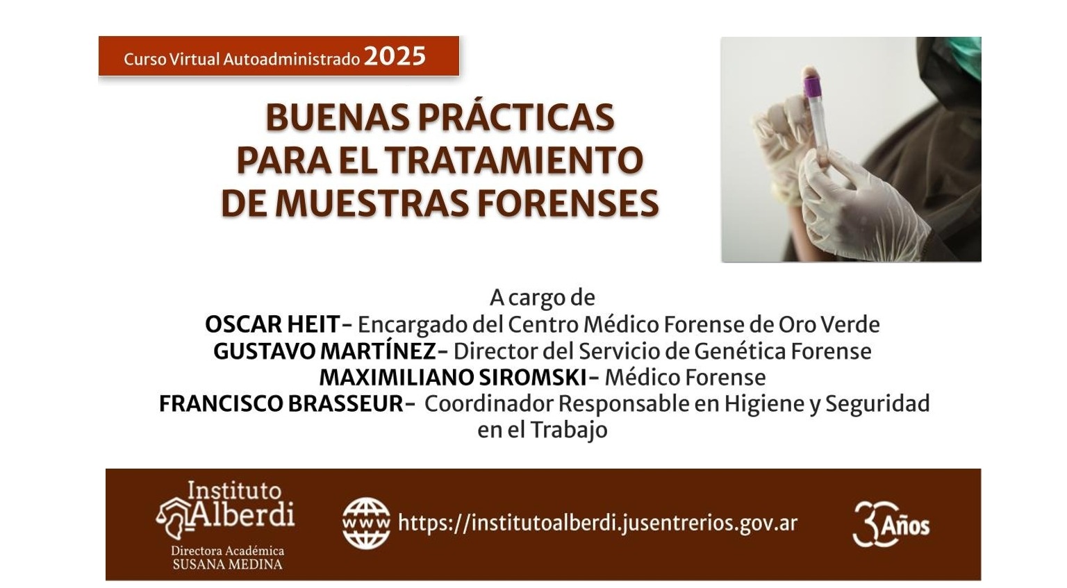 Es obligatoria para quienes integran el Departamento Médico Forense